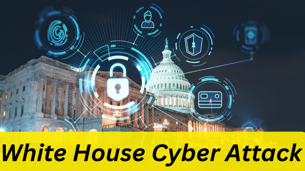 White House Cyber Attack